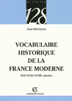 Vocabulaire historique de la France moderne, XVIe-XVIIe-XVIIIe siècles