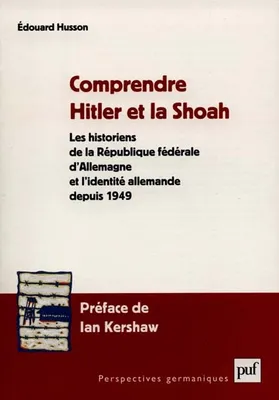 Comprendre Hitler et la Shoah, Les historiens de la République fédérale d'Allemagne et l'identité allemande depuis 1949
