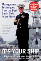 It's Your Ship, Management Techniques from the Best Damn Ship in the Navy