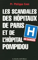 Les scandales des hôpitaux de Paris et de l' Hôpital Pompidou