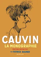 Monographie de Cauvin / Nouvelle édition (Edition définitive)