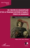 De l'oeuvre de Shakespeare et de la tragique histoire d'Hamlet, prince du Danemark, Essai d'analyse politique