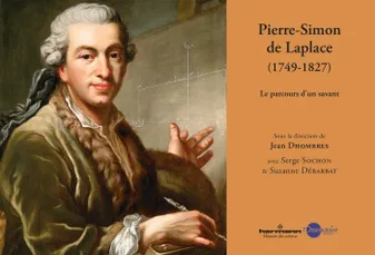 Pierre Simon de Laplace, 1749-1827, Le parcours d'un savant