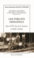 Les forçats espagnols des GTE de la Corrèze, 1940-1944