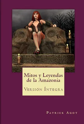 Mitos y leyendas de la Amazonia