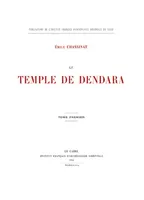 Tome premier, Le temple de dendara. premier tome 1934. réédition 2004