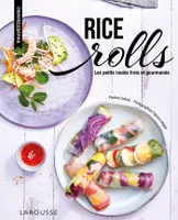 Rice rolls, Les petits roulés frais et gourmands