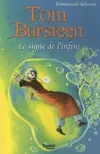 Tom Bursteen, 2, TOM BURKSTEEN LE SIGNE DE L'INFINI