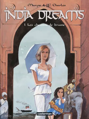 1, India Dreams (Tome 1) - Les Chemins de brume, Les chemins de brume