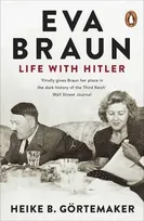 Eva Braun: Life With Hitler