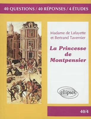 La Princesse de Montpensier,  Madame de Lafayette / Bertrand Tavernier. BAC L 2018