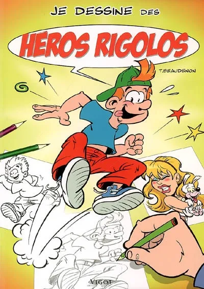Livres Mangas Je dessine des héros rigolos Thierry Beaudenon