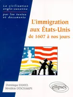 L'immigration aux États-Unis de 1607 à nos jours, de 1607 à nos jours
