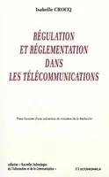 REGULATION ET REGLEMENTATION DANS LES TELECOMMUNICATIONS