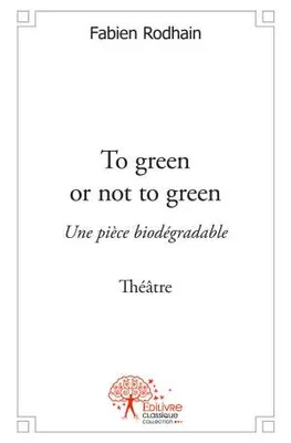 To green or not to green, une pièce biodégradable