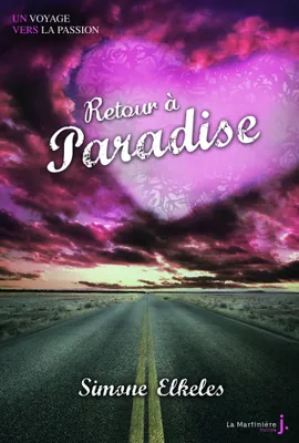 Retour à Paradise. Paradise, tome 2, Un voyage vers la passion, tome 2