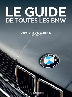 1, Le guide de toutes les BMW