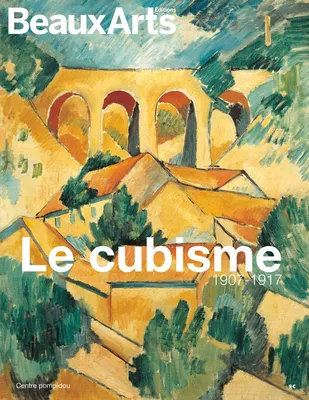 Le Cubisme 1907-1917. Hors-série, AU CENTRE POMPIDOU