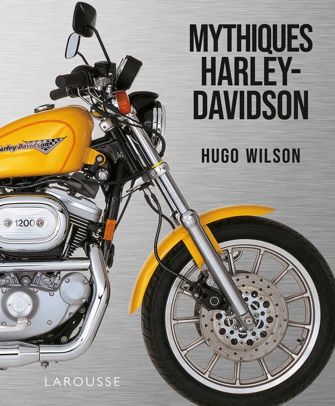 Livres Loisirs Sports Harley Davidson, 70 motos mythiques Hugo Wilson
