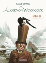 Première partie, Algernon Woodcock T01, L'oeil Fé (1re partie)