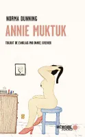 Annie Muktuk et autres histoires, Nouvelles