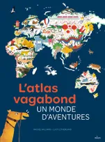 L'atlas vagabond, un monde d'aventures