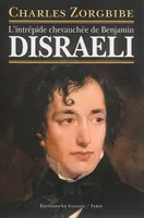 L'intrépide chevauchée de Benjamin Disraeli