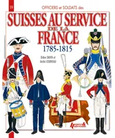 1789-1815, les troupes suisses alliées et celles au service de la France