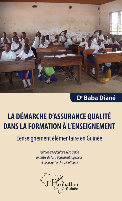 Livres Scolaire-Parascolaire Pédagogie et science de l'éduction La démarche d'assurance qualité dans la formation à l'enseignement, L'enseignement élémentaire en Guinée Baba Diané