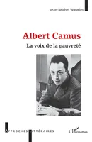 Albert Camus, La voix de la pauvreté