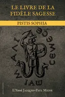 Le livre de la fidèle sagesse, Pistis Sophia