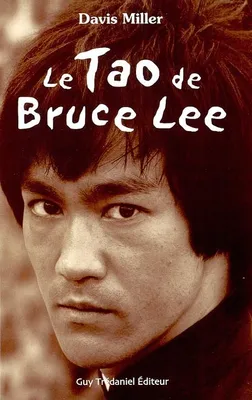 Le tao de Bruce Lee, une mémoire martiale