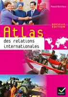 Atlas des relations internationales éd. 2013