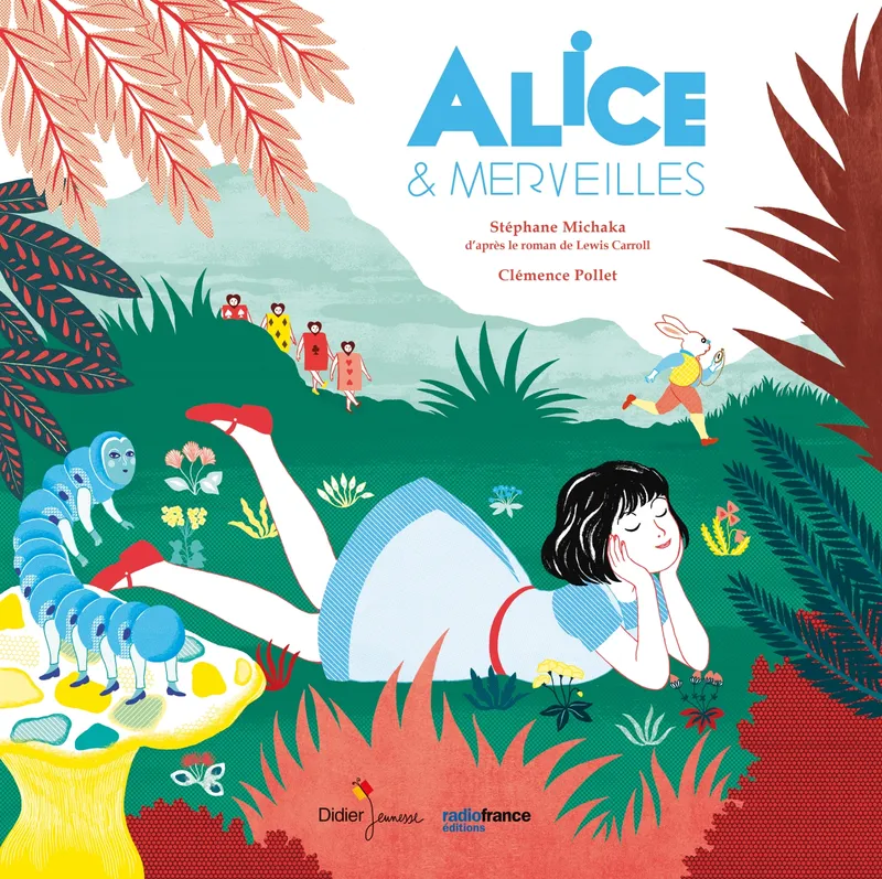 Livres Jeunesse de 3 à 6 ans Recueils, contes et histoires lues Alice & Merveilles - édition album, Edition album Stéphane Michaka