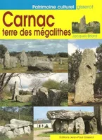 Carnac, terre des mégalithes