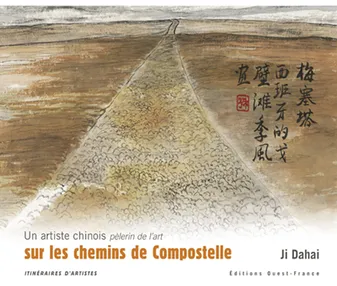 Un artiste chinois sur les chemins de Compostelle, un artiste chinois pèlerin de l'art