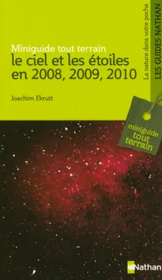 Le ciel et les étoiles en 2008, 2009, 2010