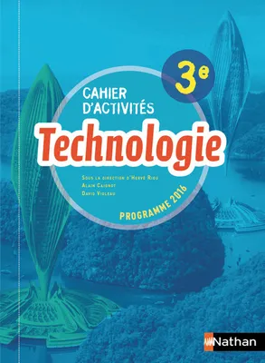 Technologie - Cahier d'activités 3ème - Elève - 2017