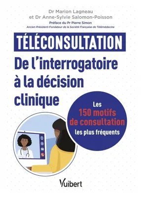 Téléconsultation : de l'interrogatoire à la décision clinique, Les 150 motifs de consultation les plus fréquents