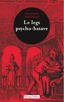 Le legs psycho-batave, Roman