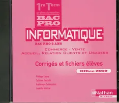 Informatique Office 2010 - 1re/Term Bac Pro Commerce/Vente/ARCU CD du Professeur
