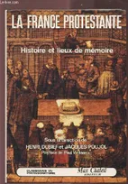La France protestante  Histoire et Lieux de mémoire, histoire et lieux de mémoire