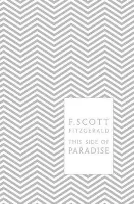 F. Scott Fitzgerald This Side of Paradise /anglais