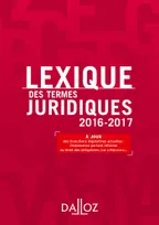 Lexique des termes juridiques 2016-2017 - 24e éd.