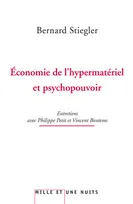 L'économie de l'hypermatériel et psychopouvoir, Entretiens avec Philippe Petit et Vincent Bontems