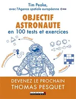 Objectif astronaute, En 100 tests et exercices