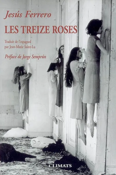 Les Treize roses, roman Jesús Ferrero