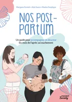 Nos post-partum : un guide pour accompagner en douceur les mois de l après-accouchement