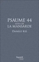 Psaume 44, suivi de La Mansarde