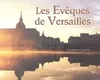 Les Evêques de Versailles Grascoeur, Dominique, bicentenaire du diocèse, 1802-2002